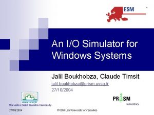 An IO Simulator for Windows Systems Jalil Boukhobza