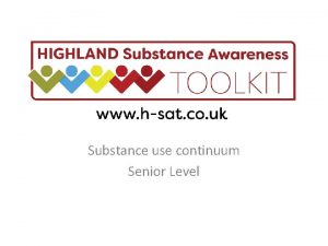 Substance use continuum Senior Level Substance Use as