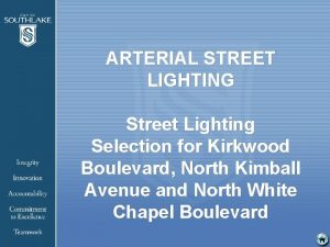 ARTERIAL STREET LIGHTING Street Lighting Selection for Kirkwood