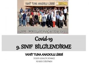 Covid19 9 SINIF BLGLENDRME VAHT TUNA ANADOLU LSES