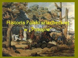 Historia Polski szlacheckiej w Potopie Gwne zagadnienia 1