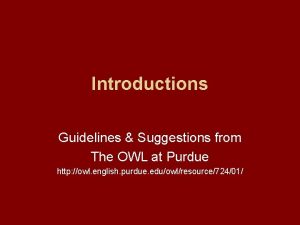 Introductions Guidelines Suggestions from The OWL at Purdue