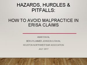 HAZARDS HURDLES PITFALLS HOW TO AVOID MALPRACTICE IN