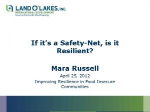 If its a SafetyNet is it Resilient Mara
