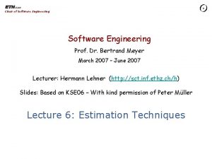 Chair of Software Engineering Prof Dr Bertrand Meyer