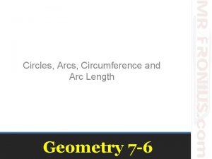 Circles Arcs Circumference and Arc Length Geometry 7