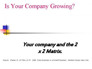 Is Your Company Growing Your company and the