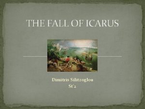 THE FALL OF ICARUS Dimitris Silitzoglou St 2