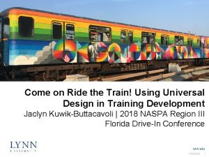 Come on Ride the Train Using Universal Design