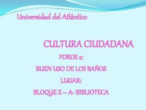 Universidad del Atlntico CULTURA CIUDADANA FOROS 2 BUEN