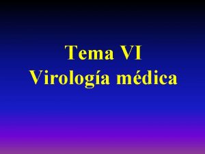 Tema VI Virologa mdica Inmunologa y diagnstico de
