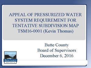 APPEAL OF PRESSURIZED WATER SYSTEM REQUIREMENT FOR TENTATIVE
