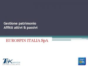 Gestione patrimonio Affitti attivi passivi EUROSPIN ITALIA Sp