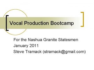 Vocal Production Bootcamp For the Nashua Granite Statesmen