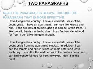 TWO PARAGRAPHS READ THE PARAGRAPHS BELOW CHOOSE THE