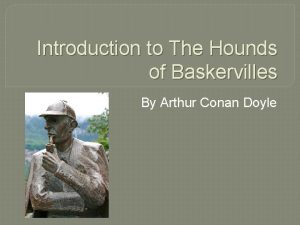 Introduction to The Hounds of Baskervilles By Arthur