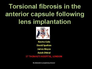 Torsional fibrosis in the anterior capsule following lens