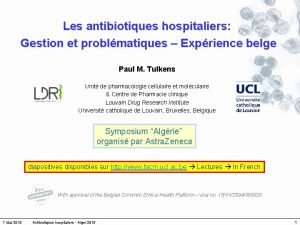 Les antibiotiques hospitaliers Gestion et problmatiques Exprience belge