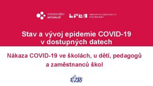 Stav a vvoj epidemie COVID19 v dostupnch datech