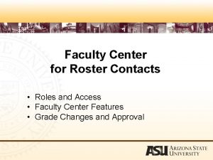 Faculty Center for Roster Contacts Roles and Access