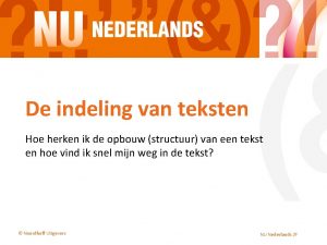 De indeling van teksten Hoe herken ik de