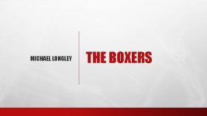 MICHAEL LONGLEY THE BOXERS WE WERE COMBATANTS FROM