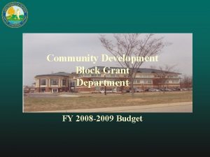 Community Development Block Grant Department FY 2008 2009