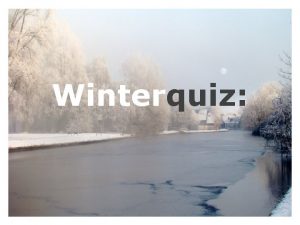 Winterquiz Vraag 1 In Friesland wordt er tijdens