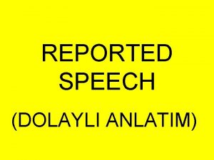 REPORTED SPEECH DOLAYLI ANLATIM I LIKE WATCHING TV