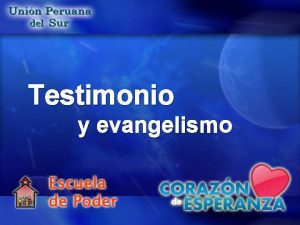 Testimonio y evangelismo En los inicios de la