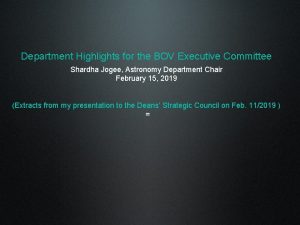 Department Highlights for the BOV Executive Committee Shardha