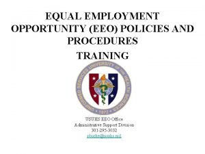 EQUAL EMPLOYMENT OPPORTUNITY EEO POLICIES AND PROCEDURES TRAINING