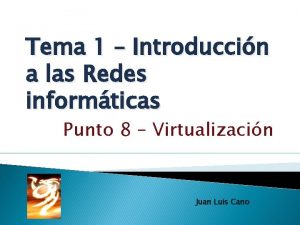 Tema 1 Introduccin a las Redes informticas Punto