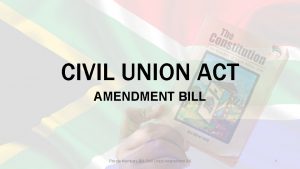 CIVIL UNION ACT AMENDMENT BILL Private Members Bill