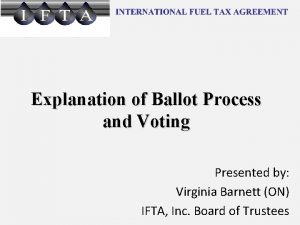 Explanation of Ballot Process and Voting Presented by