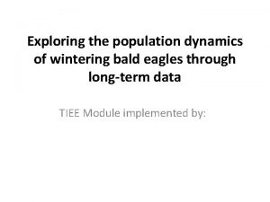 Exploring the population dynamics of wintering bald eagles