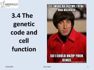 3 4 The genetic code and cell function