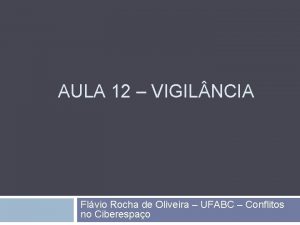 AULA 12 VIGIL NCIA Flvio Rocha de Oliveira