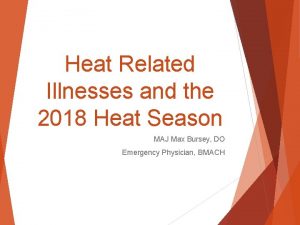 Heat Related Illnesses and the 2018 Heat Season