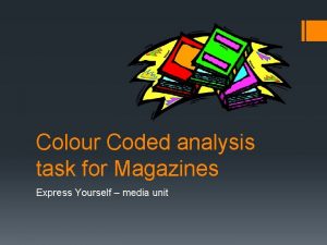 Colour Coded analysis task for Magazines Express Yourself