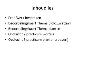 Inhoud les Proefwerk bespreken Beoordelingskaart Thema Biolowatte Beoordelingskaart