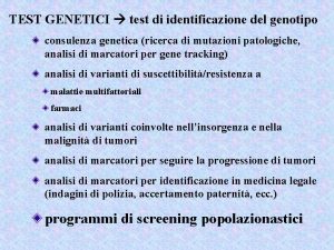 TEST GENETICI test di identificazione del genotipo consulenza