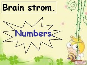 Brain strom Numbers Brain strom Fruit Brain strom