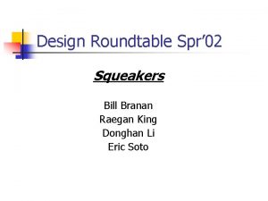 Design Roundtable Spr 02 Squeakers Bill Branan Raegan