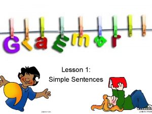 Grammar Lesson 1 Simple Sentences Grammar Vocabulary Part