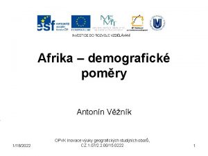 Afrika demografick pomry Antonn Vnk 1182022 OPVK Inovace