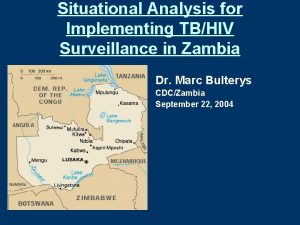 Situational Analysis for Implementing TBHIV Surveillance in Zambia