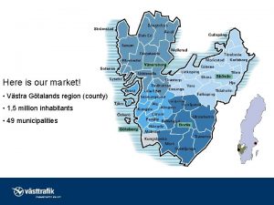 Here is our market Vstra Gtalands region county