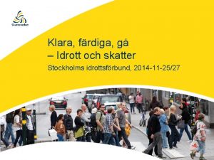 Klara frdiga g Idrott och skatter Stockholms idrottsfrbund