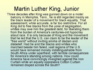 Martin Luther King Junior Three decades after King